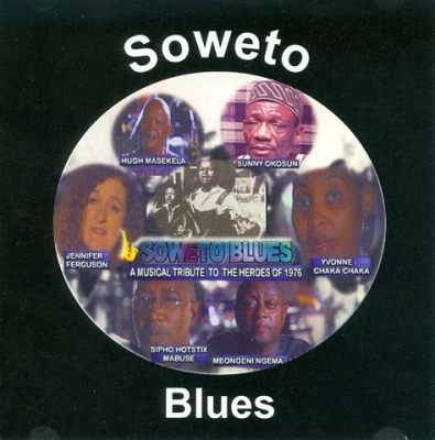 Soweto Blues - A Timeless Journey Through Echoes of Township Life and Resonant Rhythms of Hope